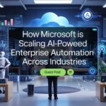 How Microsoft Is Scaling AI-Powered Enterprise Automation Across Industries